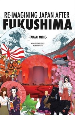 Re-imagining Japan after Fukushima (Paperback or Softback)