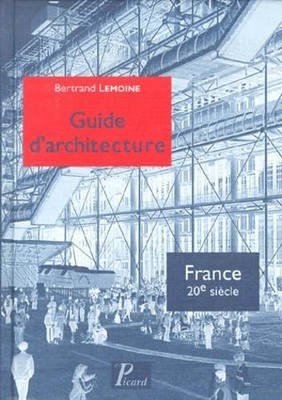 Guide d'architecture. France 20e siècle.: France XXe... - Lemoine, Bertrand
