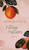 Die Farbe Des Feuers | Augstein, Jakob | Gebunden | 9783351042233