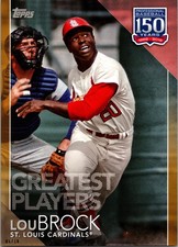 2019 Topps - 150 Years of Professional Baseball Greatest Players Lou Brock 06/10