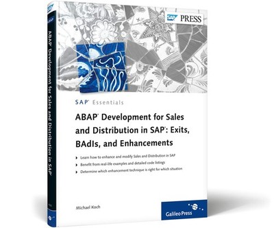 ABAP Development for Sales and Distribution in SAP: Exits, BAdIs, and Enhanc...