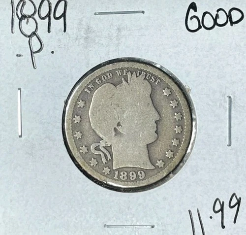 1899-P BARBER SILVER QUARTER - GOOD ~NICE COIN~