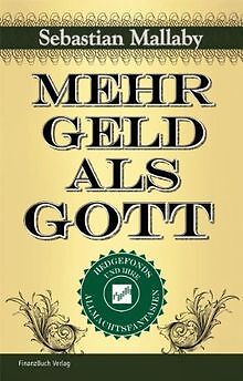 Mehr Geld als Gott: Hedgefonds und ihre Allmachtsphantas... | Buch | Zustand gut
