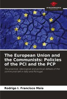 Rodrigo I. Francisco Maia | The European Union And The Communists: Policies...