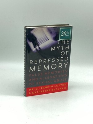 The Myth of Repressed Memory (First Printing)  False Memories and Allegations