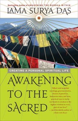 Awakening to the Sacred: Creating a Perso- 0767902750, paperback, Lama Surya Das