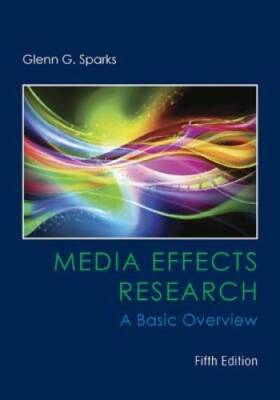 Media Effects Research: A Basic Overview (Mass Communication and Jour - GOOD