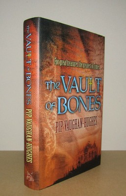Pip Vaughan-Hughes - The Vault of Bones - 1st/1st (2007 Orion First Edition DJ)