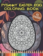 Pysanky Easter Egg Coloring Book: Mandala Of Eastern Europe Colouring Ukrainian