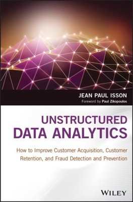  Unstrukturierte Datenanalyse von Jean Paul Isson 9781119129752 NEU Hardcover