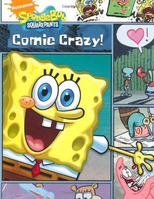 SpongeBob: Comic Crazy (SpongeBob SquarePants) - Nickelodeon