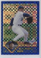 2003 Topps Chrome Box Loader Uncirculated X-Fractor 7/50 Kazuhisa Ishii 1l0s