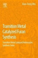 Transition Metal Catalyzed Furans Synthesis | Xiao-Feng Wu | Taschenbuch | 2015