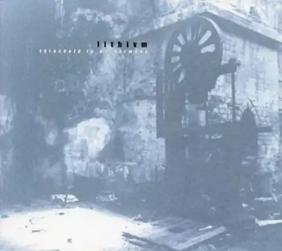 Lithivm - Threshold to Disharmony