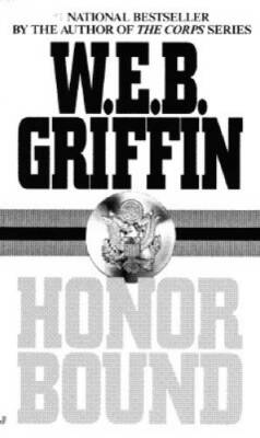 Honor Bound - Mass Market Paperback By Griffin, W.E.B. - GOOD