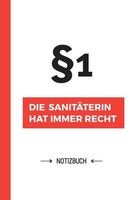 Titel: Paragraf 1 - Die SanitäTerin Hat Immer Recht: Notizbuch A5