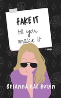 Fake It Till You Make It Brianna Rae Quinn Taschenbuch Kartoniert / Broschiert