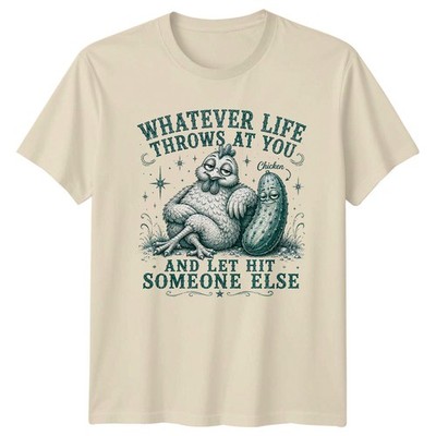 Whatever Life Throws At You T-Shirt Huhn Gurke Humor Geburtstag Geschenk für Ihn