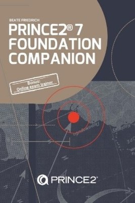 Beate Friedrich PRINCE2(R) 7 Foundation Companion (Paperback) (UK IMPORT)