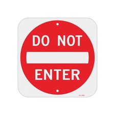 T R Do Not Enter Sign 12 x 12 Inches, Rust Free .040 Aluminum Reflective, Wea...