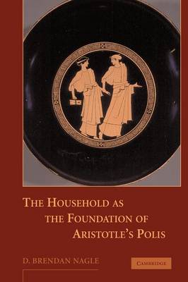 The Household as the Foundation of Aristotle's Polis Nagle Paperback