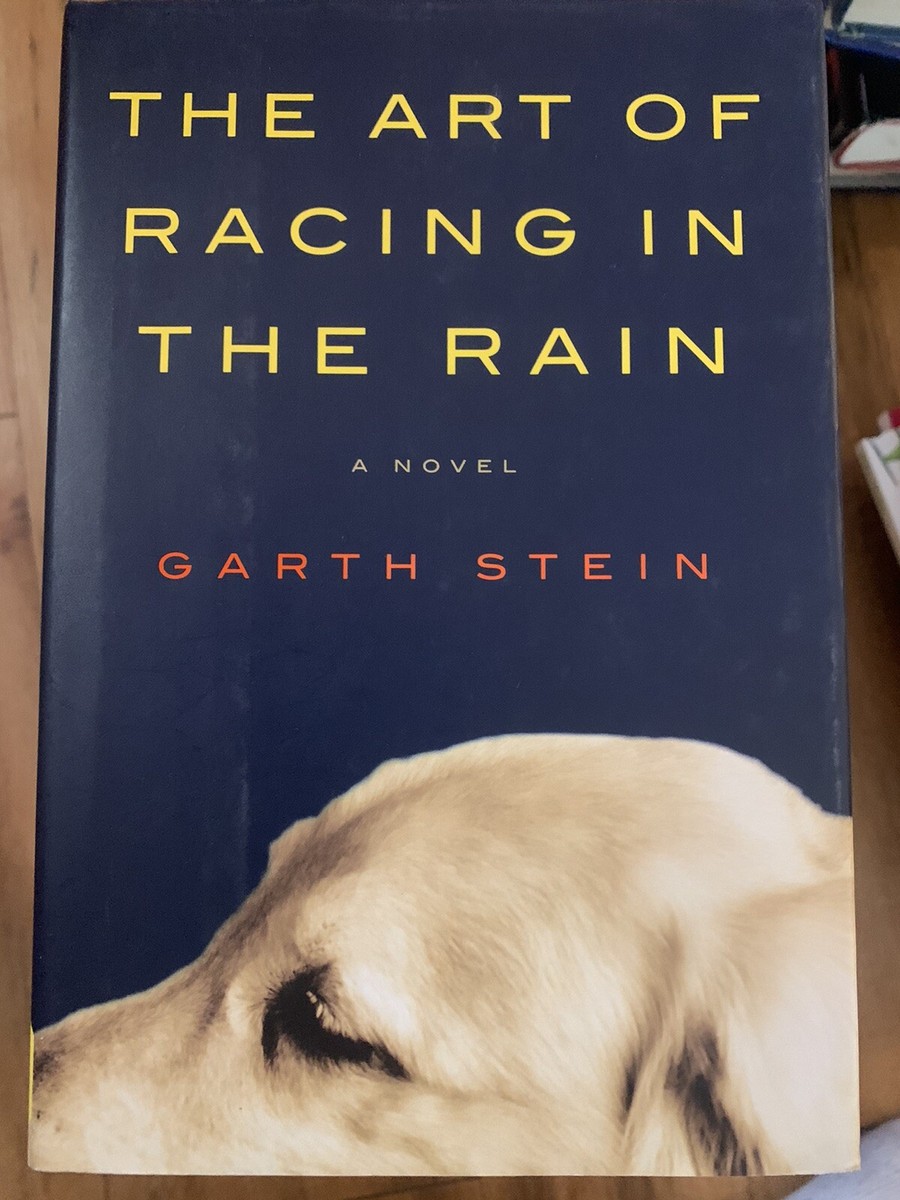 The Art of Racing in the Rain - Hardcover By Stein, Garth - GOOD