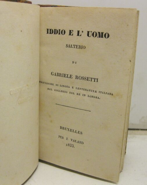 ROSSETTI Gabriele Iddio e l'uomo. Salterio di Gabriele Rossetti 1833