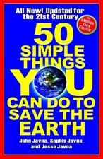 50 Simple Things You Can Do to Save the Earth : Completely New an