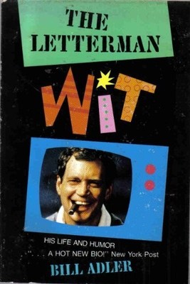 THE LETTERMAN WIT: HIS LIFE AND HUMOR By Bill Adler *Excellent Condition*