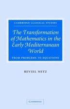 The Transformation of Mathematics in the Early Mediterranean Worl
