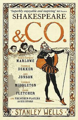 Shakespeare and Co.: Christopher Marlowe, Thomas Dekker, Ben Jonson, Thomas...