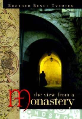 The View from a Monastery - Hardcover By Tvedten, Benet - VERY GOOD