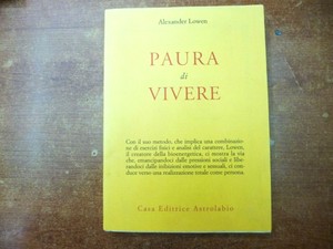 Alexander Lowen Paura Di Vivere Casa Editrice Astrolabio Ebay