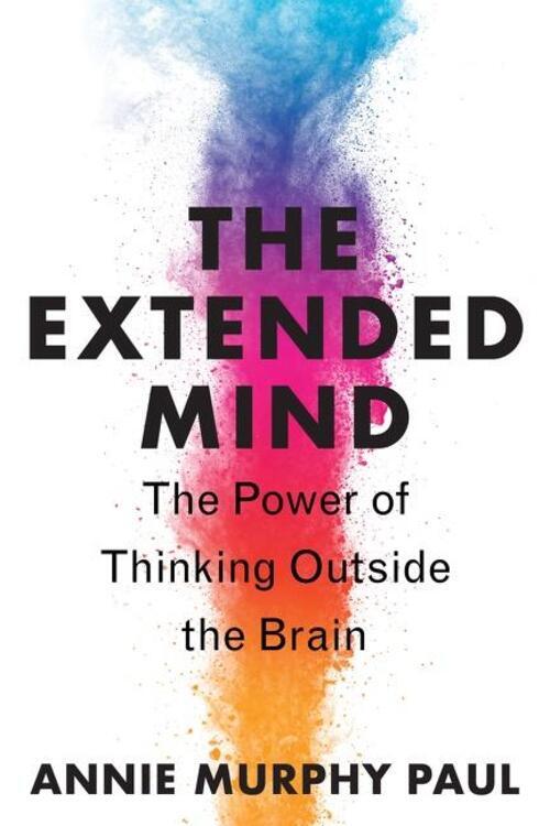 Thumbnail - The Extended Mind | Annie Murphy Paul | The Power Of Thinking Outside
