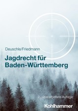 Dieter Deuschle Jagdrecht für Baden-Württem...