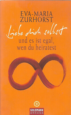 EVA-MARIA  ZURHORST  -   Liebe dich selbt und es ist egal, wen du.... (Bu.18/24)