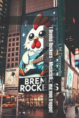 I Brema Rockers - Musicisti... ma non troppo! by Lorenzo Maria Cecconello Paperb