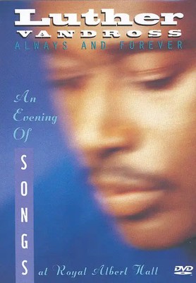 Luther Vandross - Always & for ever: An Evening of Songs at the Royal Albert Hal