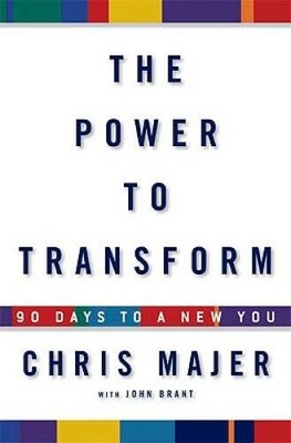 The Power to Transform: 90 Days to a New You - Hardcover By Majer, Chris - GOOD