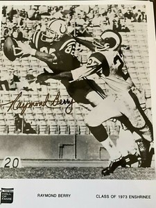 RAYMOND BERRY BALTIMORE COLTS NFL SIGNED HOF ENSHRINEE B & W PHOTO