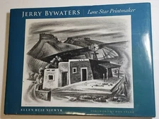 Jerry Bywaters: Lone Star Printmaker, by Ellen Niewyk, hb, like new, Texas, 1st 