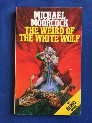 The Weird of the White Wolf   Michael Moorcock - Granada (1984) Grade (7.5)