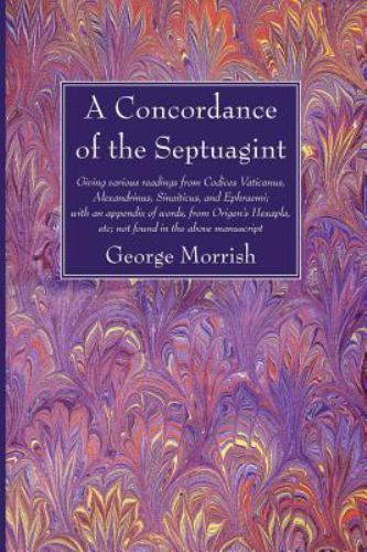 Concordance of the Septuagint, Paperback by Morrish, George (EDT), Brand New,...