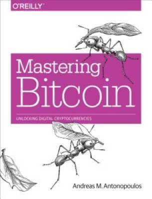 Mastering Bitcoin: Unlocking Digital Cryptocurrencies - Paperback - GOOD