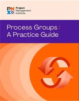 Process Groups: A Practice Guide Pmi Taschenbuch Kartoniert / Broschiert 2022