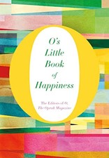 O's Little Book of Happiness, O, the Oprah Magazine