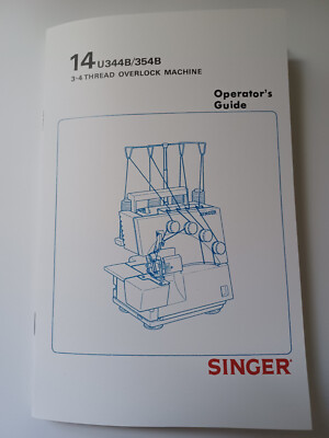 Singer 14U344B Serger Machine Owners Manual reproduction (Also 14U354B)