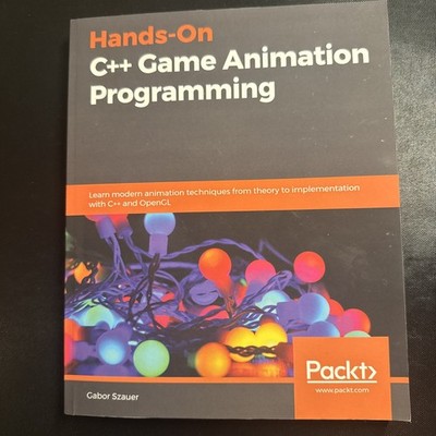 Hands-On C++ Game Animation Programming  by Gabor Szauer (2020, Trade Paperback)