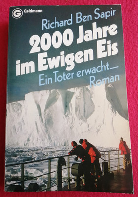 2000 Jahre im Ewigen Eis, Ein Toter erwacht von Richard Ben Sapier