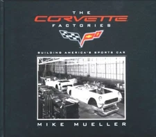 Corvette Book The Corvette Factories Building America's Sports Car